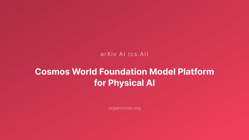 NVIDIA's Cosmos 3 Unifies Vision, Reasoning, and Action for Physical AI Systems