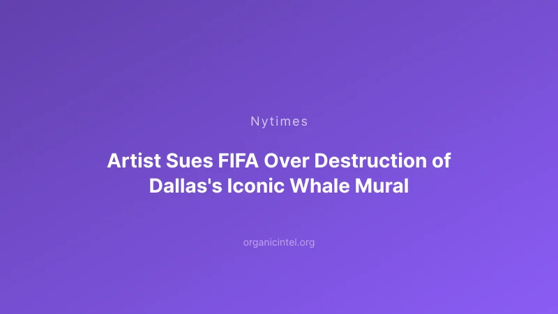 Artist Sues FIFA for $25 Million After Iconic Dallas Whale Mural Painted Over for World Cup
