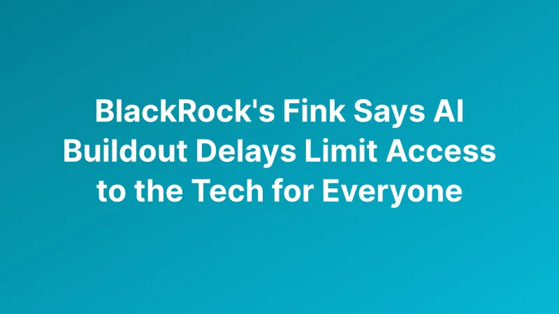 Larry Fink Warns AI Backlash Could Restrict Access and Widen the Wealth Divide