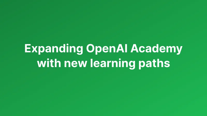 OpenAI Academy Marks Two Years With 4 Million Learners and Expanded Role-Based AI Training