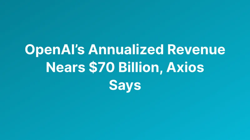 OpenAI Revenue Nears $70 Billion as Funding Ambitions and Compute Plans Shift