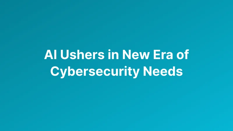 AI Expands Cybersecurity’s Attack Surface as Governments and Businesses Rebuild Digital Defenses